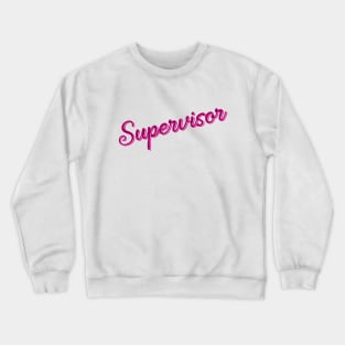 Supervisor Crewneck Sweatshirt